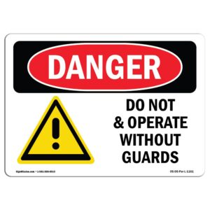 10 x 14 in. OSHA Danger Sign - Do Not Operate without Guards