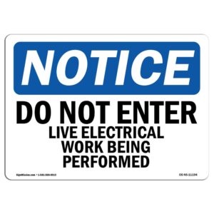 10 x 14 in. OSHA Notice Sign - Do Not Enter Live Electrical Work Being Performed