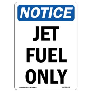 10 x 14 in. OSHA Notice Sign - Jet Fuel Only