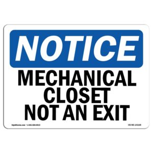 10 x 14 in. OSHA Notice Sign - Mechanical Closet Not An Exit