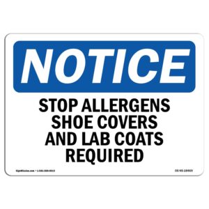 10 x 14 in. OSHA Notice Sign - Stop Allergens Shoe Covers & Lab Coats Required