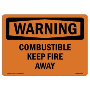 10 x 14 in. OSHA Warning Sign - Combustible Keep Fire Away
