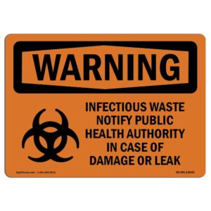 10 x 14 in. OSHA Warning Sign - Infectious Waste Notify Damage or Leak