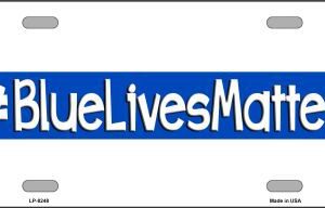 LP-8248 Blue Lives Matter Novelty Metal License Plate