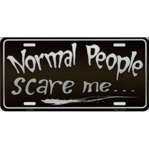 LP-8797 6 x 12 in. Normal People Scare Me Metal License Plate