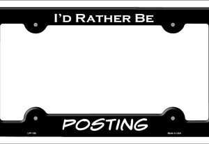 LPF-185 6 x 12 in. Posting Novelty Metal License Plate Frame