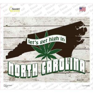 P-3230s-M Get High in North Carolina Novelty Rectangle Sticker Decal - Medium