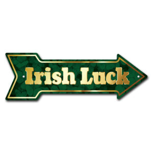 P-ARROW-999798 6 x 18 in. Wide Irish Luck Arrow Sign