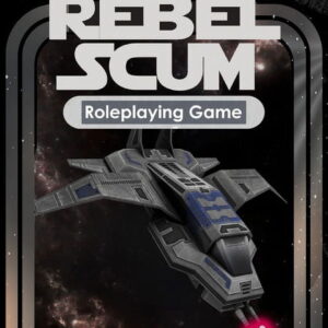 Rebel Scum Roleplaying Game